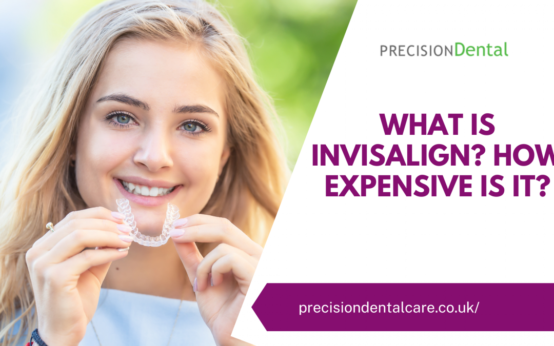 What Is Invisalign? How Expensive Is It?